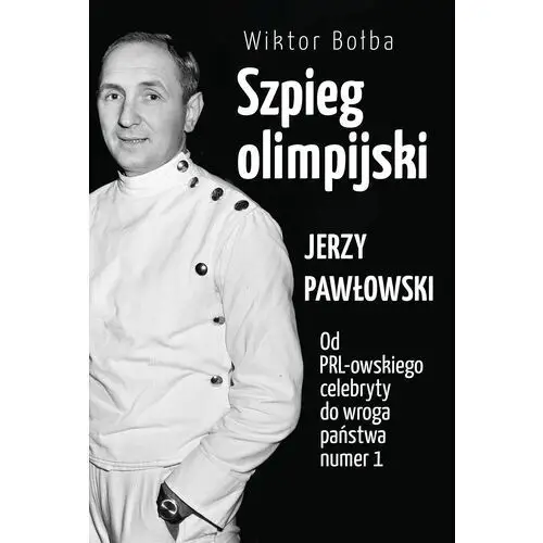 Szpieg olimpijski. jerzy pawłowski