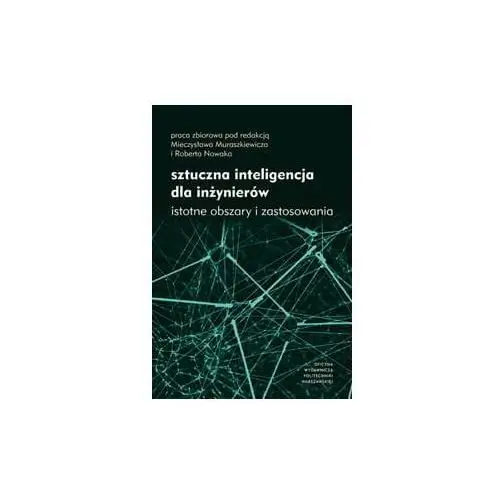 Sztuczna inteligencja dla inżynierów. Istotne obszary i zastosowania