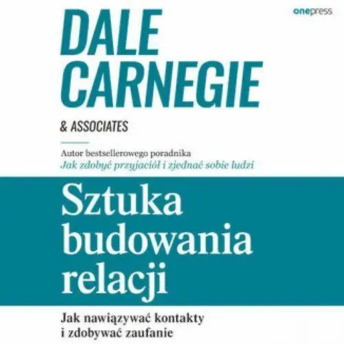 Sztuka budowania relacji. jak nawiązywać kontakty i zdobywać zaufanie