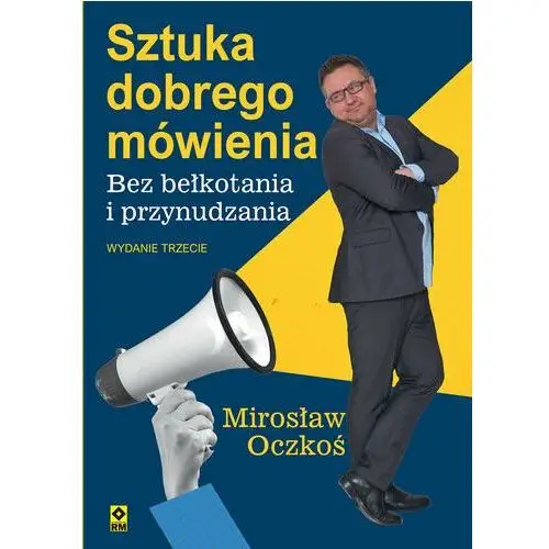 Sztuka dobrego mówienia bez bełkotania i przynudzania