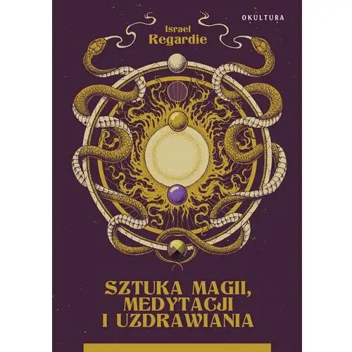 Sztuka magii medytacji i uzdrawiania