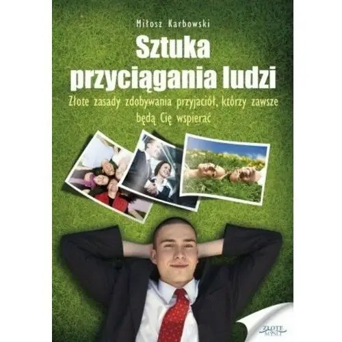 Sztuka przyciągania ludzi