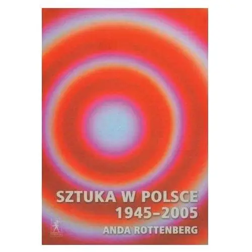 Sztuka W Polsce 1945-2005, Rottenberg Anda