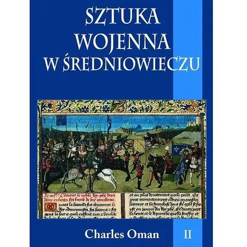 Sztuka wojenna w średniowieczu. Tom 2