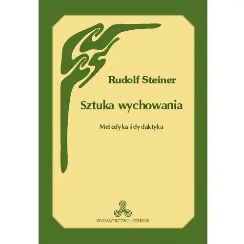 Sztuka wychowania. metodyka i dydaktyka wyd.2