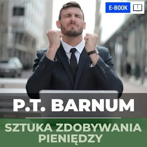 Sztuka zdobywania pieniędzy. złote zasady zarabiania