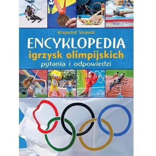 Szujecki krzysztof Encyklopedia igrzysk olimpijskich - krzysztof szujecki