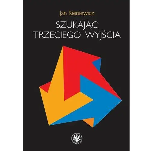 Szukając trzeciego wyjścia