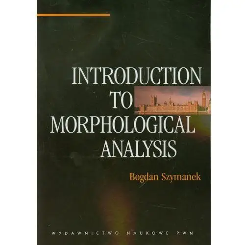 Introduction to morphological analysis - Bogdan Szymanek,100KS (222530)