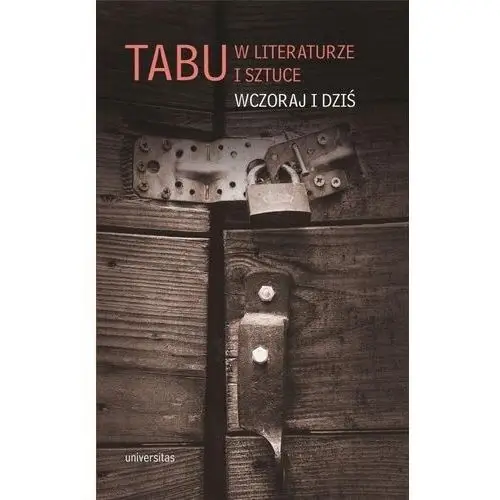 Tabu w literaturze i sztuce. wczoraj i dziś