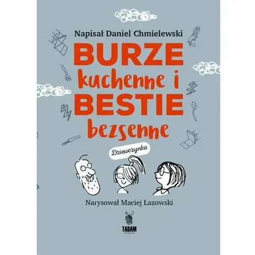 Burze kuchenne i bestie bezsenne - Daniel Chmielewski 2