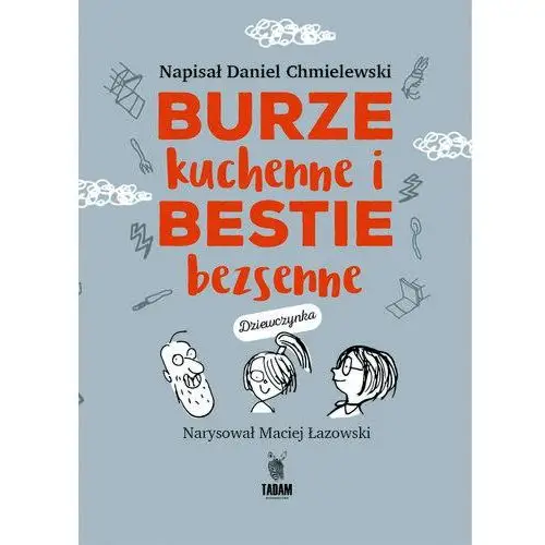 Burze kuchenne i bestie bezsenne - Daniel Chmielewski