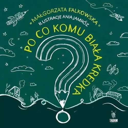 Po co komu biała kredka? - Małgorzata Falkowska