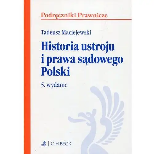 Tadeusz maciejewski Historia ustroju i prawa sądowego polski