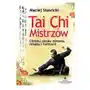 Tai Chi mistrzów. Chińska sztuka zdrowia, relaksu i harmonii Sklep on-line