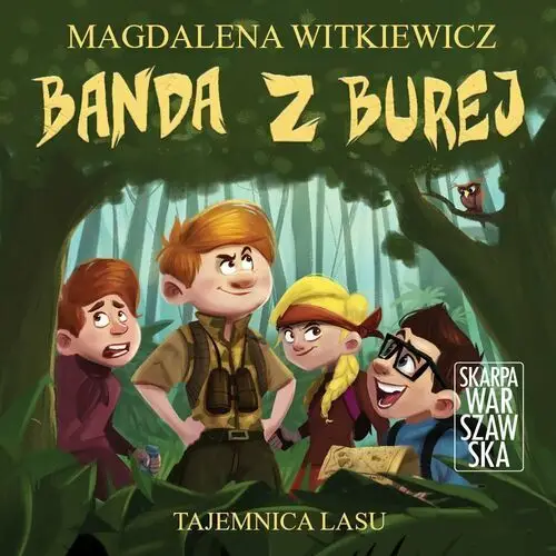 Tajemnica lasu. banda z burej. tom 3