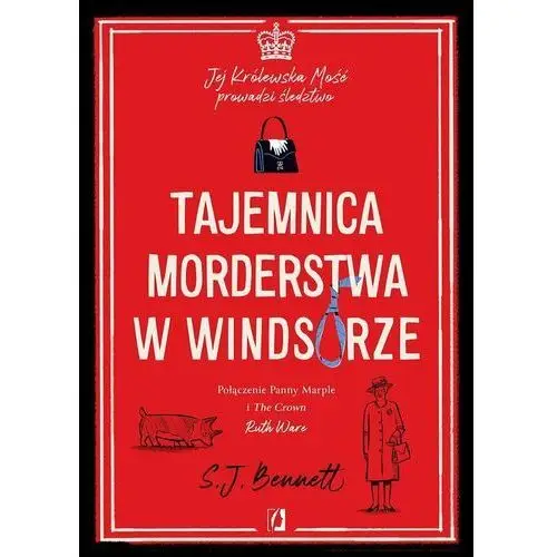 Tajemnica morderstwa w Windsorze. Jej Królewska Mość prowadzi śledztwo. Tom 1