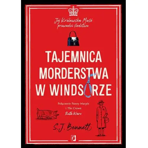 Tajemnica morderstwa w Windsorze. Jej Królewska Mość prowadzi śledztwo. Tom 1