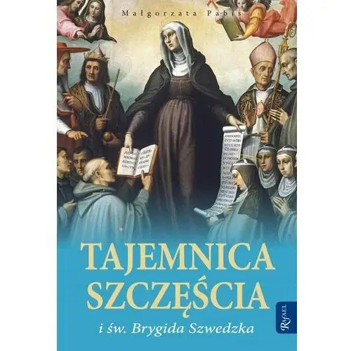 Tajemnica szczęścia i św. Brygida Szwedzka