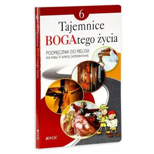 Tajemnice Bogatego życia. Religia. Podręcznik. Klasa 6. Szkoła podstawowa