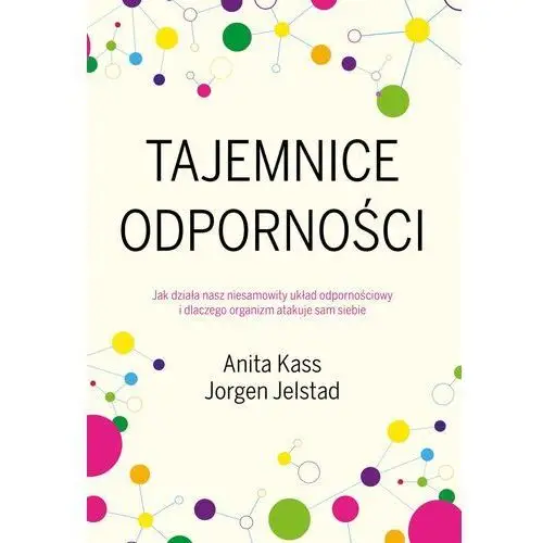 Tajemnice odporności - jorgen jelstad,anita kass Jelstad jorgen, kass anita