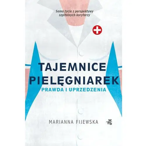 Tajemnice pielęgniarek. Prawda i uprzedzenia