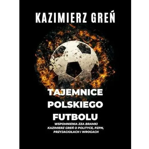 Tajemnice polskiego futbolu