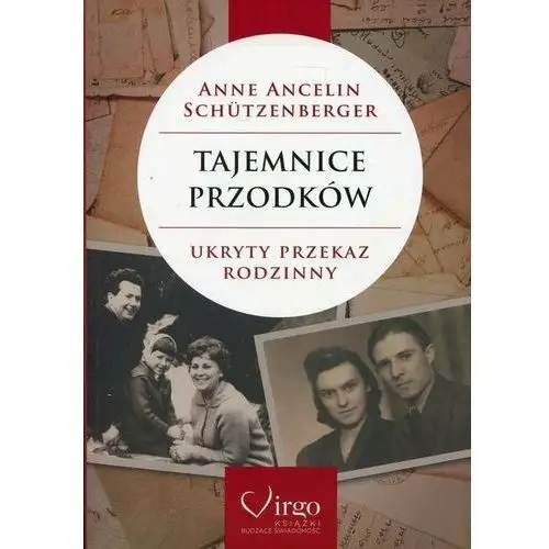 Tajemnice przodków. Ukryty przekaz rodzinny