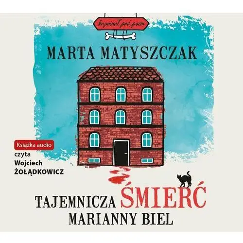 Tajemnicza śmierć Marianny Biel - audiobook