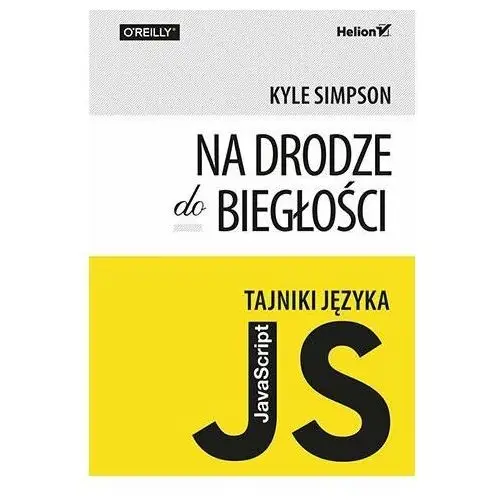 Tajniki języka JavaScript. Na drodze do biegłości