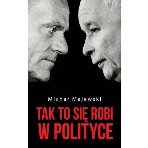 Tak to się robi w polityce