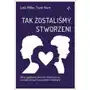 Tak zostaliśmy stworzeni. Jak przygotować dzieci do zmierzenia się ze współczesnymi wyzwaniami moralnymi Sklep on-line