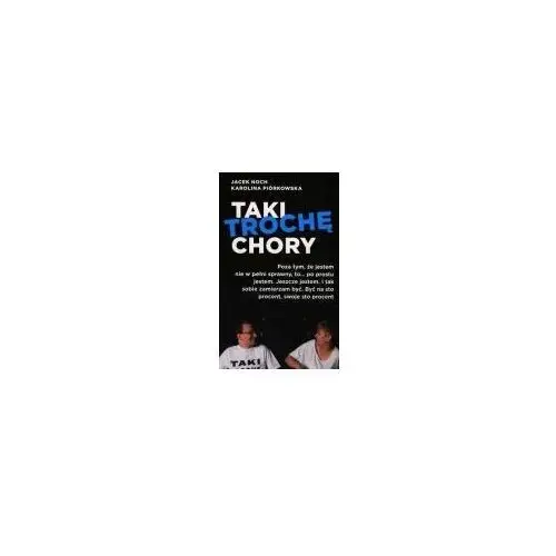 Taki trochę chory