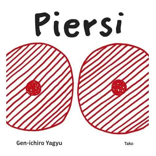 Tako Moje ciało: piersi - gen-ichiro yagyu