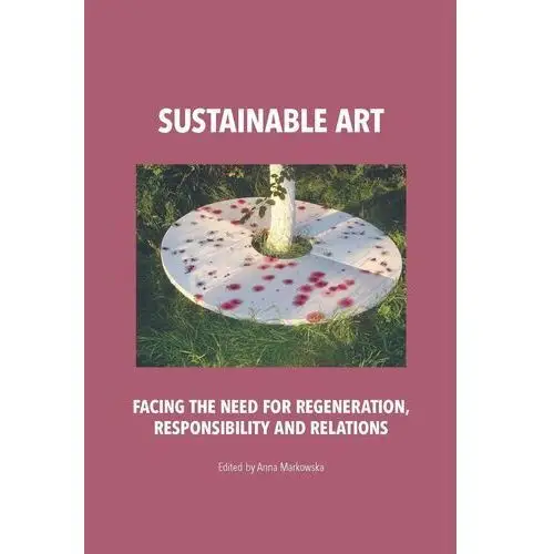 Sustainable art facing the need for regeneration, responsibility and relations Tako