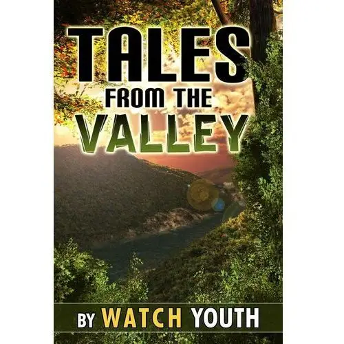 Tales From the Valley