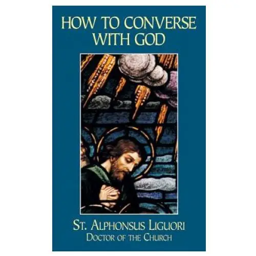 How to Converse with God