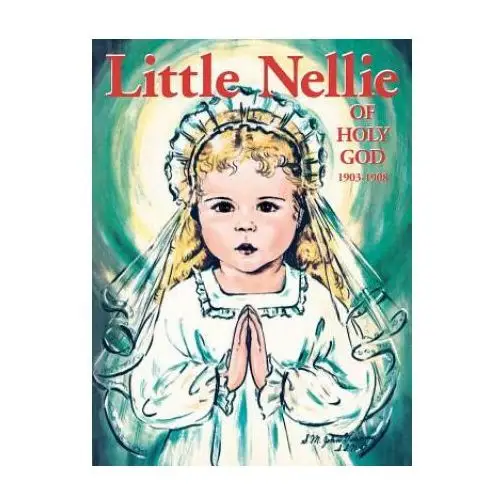 Tan books & publ inc Little nellie of holy god: illustrations by the beloved sister john vianney