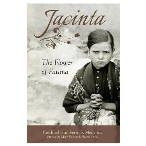 Tan books & publ Jacinta: the flower of fatima