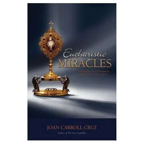 Tan books & publishers inc. Eucharistic miracles