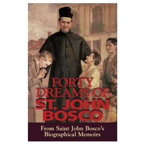 Tan books & publishers inc. Forty dreams of st. john bosco