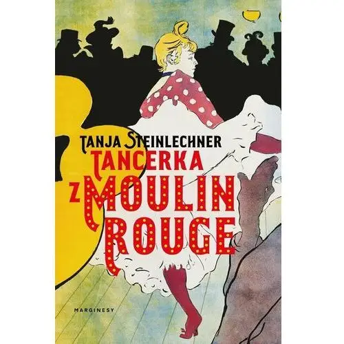 Tancerka z Moulin Rouge