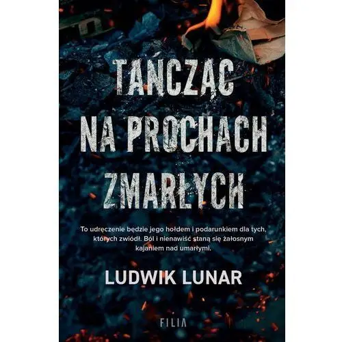 Tańcząc na prochach zmarłych