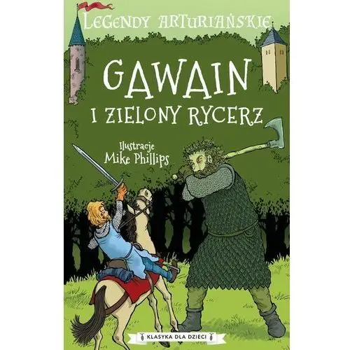 Tandem Gawain i zielony rycerz. legendy arturiańskie. tom 5