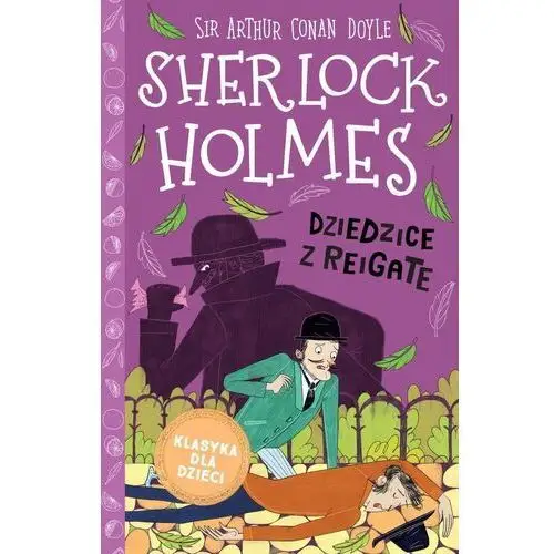 Sherlock holmes. dziedzice z reigate