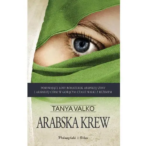 Arabska krew. arabska saga. tom 3 Tanya valko