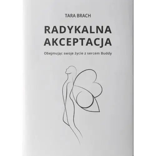 Tara Brach Radykalna Akceptacja