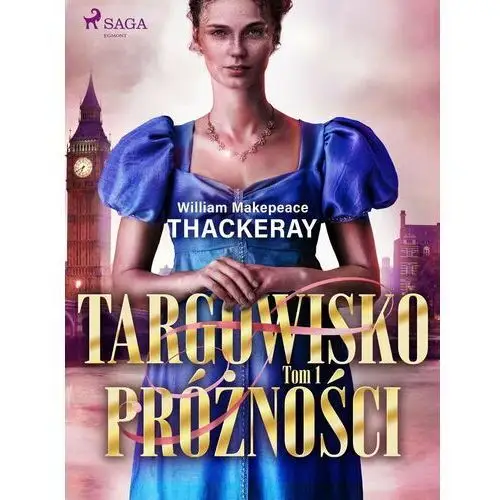 Targowisko próżności. Tom 1