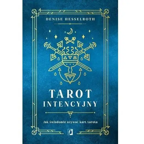 Tarot intencyjny. Jak świadomie używać kart tarota