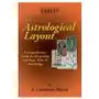 Tarot: The Astrological Layout: A Comprehensive Guide for Integrating Astrology, Tarot & Numerology Sklep on-line